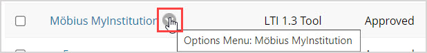 LTI Application Options Menu In the LTI Tool Providers table, the Options Menu is next to the name of the Mobius myinstitution tool.